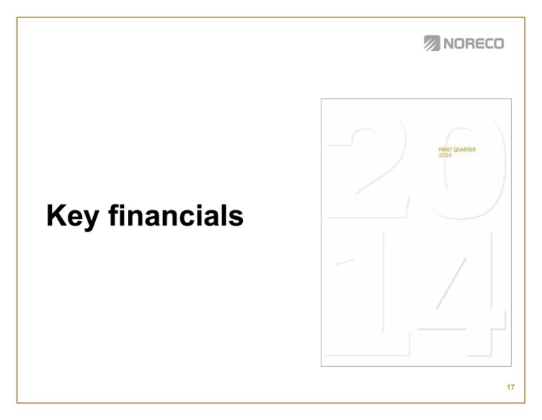 First quarter 2014 – Noreco – slide 17
