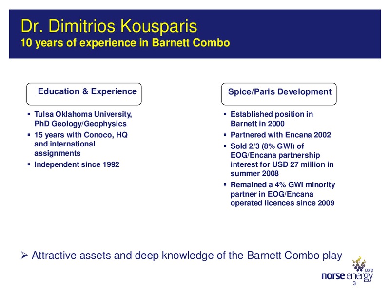 Presentation of the Proposed Barnett Asset Combo Transaction – Norse Energy Corp. Asa – slide 3