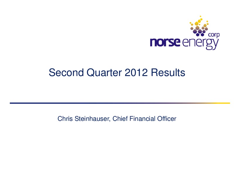 Second Quarter 2012 Shareholder Presentation – Norse Energy Corp. Asa – slide 10