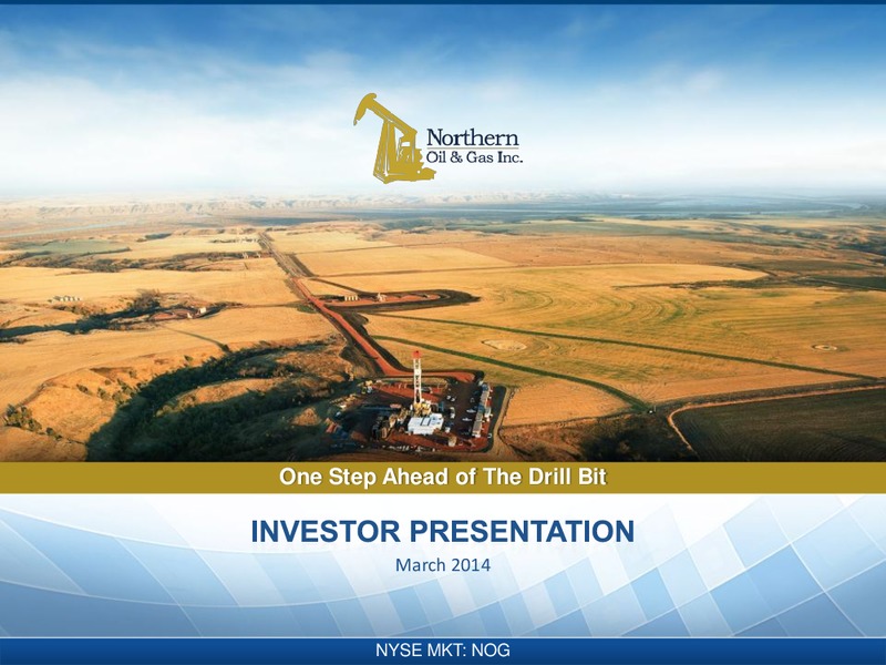 INVESTOR PRESENTATION – Northern Oil and Gas, Inc. – slide 1