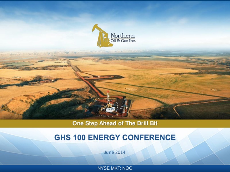 GHS 100 ENERGY CONFERENCE – Northern Oil and Gas, Inc. – slide 1