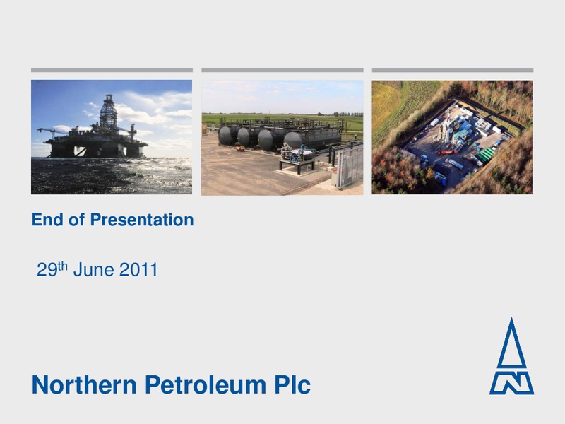JUNE 2011 ANNUAL GENERAL MEETING – Northern Petroleum Plc – slide 22