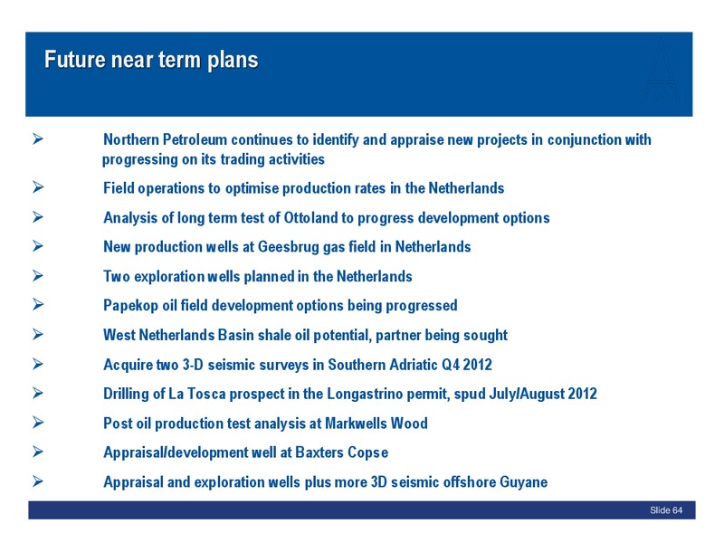 JUNE 2012 ANNUAL GENERAL MEETING – Northern Petroleum Plc – slide 64
