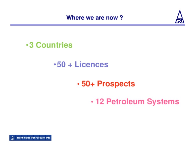 JULY 2009 CORPORATE PRESENTATION – Northern Petroleum Plc – slide 3