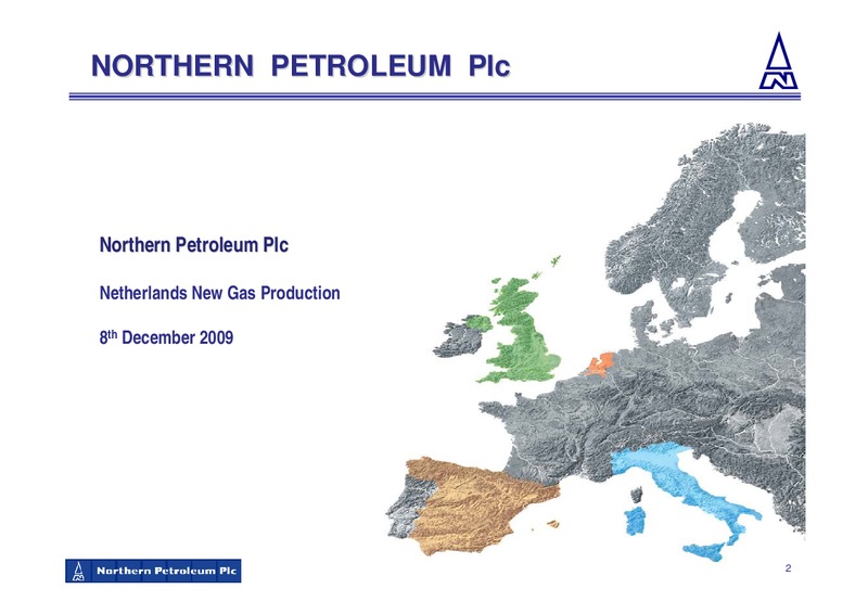 DECEMBER 2009 CORPORATE PRESENTATION – Northern Petroleum Plc – slide 2