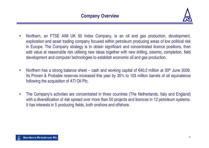 DECEMBER 2009 CORPORATE PRESENTATION – Northern Petroleum Plc – slide 4