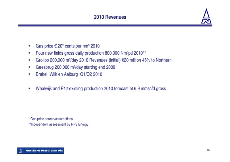 DECEMBER 2009 CORPORATE PRESENTATION – Northern Petroleum Plc – slide 16