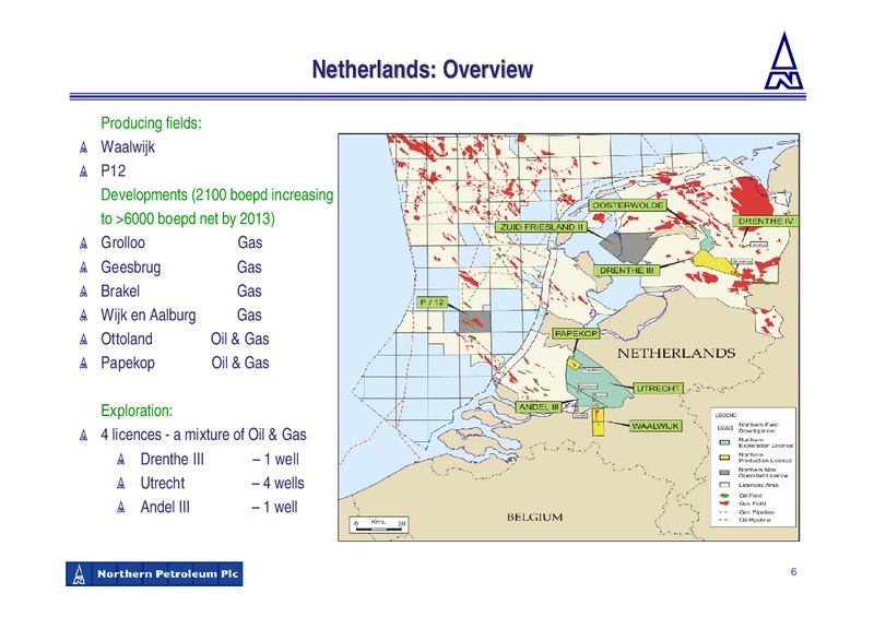LONDON STOCK EXCHANGE GROWTH COMPANY INVESTOR SEMINAR – Northern Petroleum Plc – slide 6