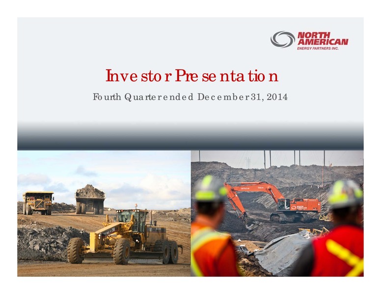 INVESTOR PRESENTATION – North American Energy Partners Inc. – slide 1
