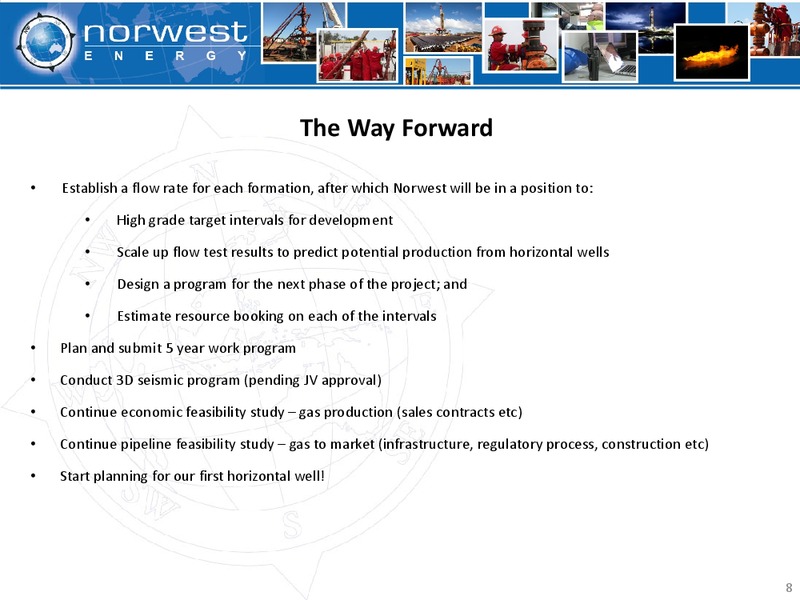 MARCH 2013 EXCELLENCE IN OIL & GAS CONFERENCE – Norwest Energy – slide 7