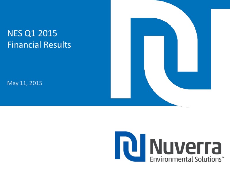 Q1 2015 FINANCIAL RESULTS – Nuverra Environmental Solutions – slide 1
