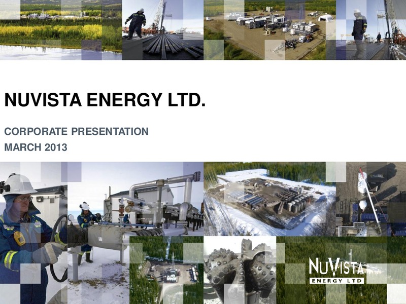 MARCH 2013 CORPORATE PRESENTATION – Nuvista Energy Ltd. – slide 1