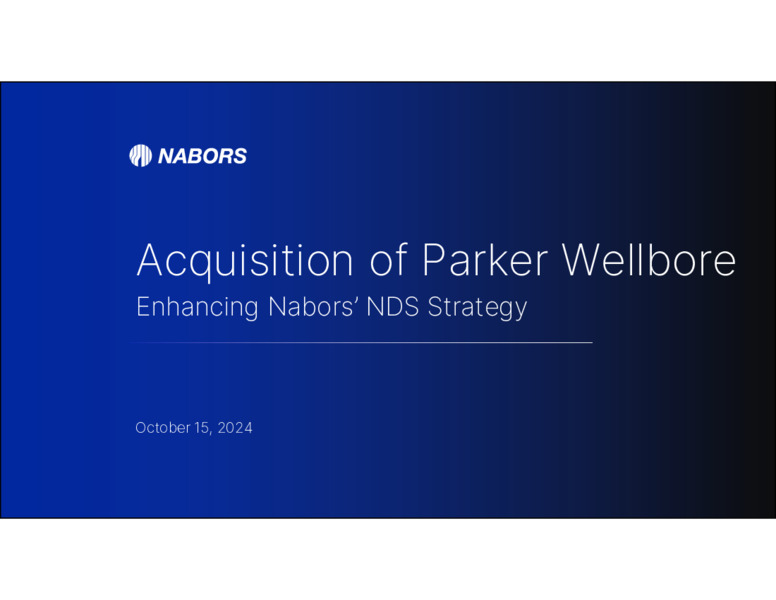 Acquisition of Parker Wellbore – Nabors Industries Ltd. – slide 1