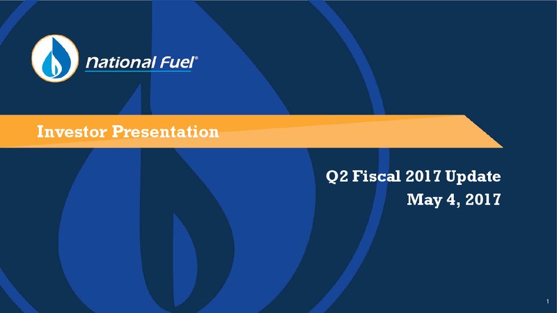 May 2017 Second Quarter Update   Investor Presentation – National Fuel Gas Co. – slide 1