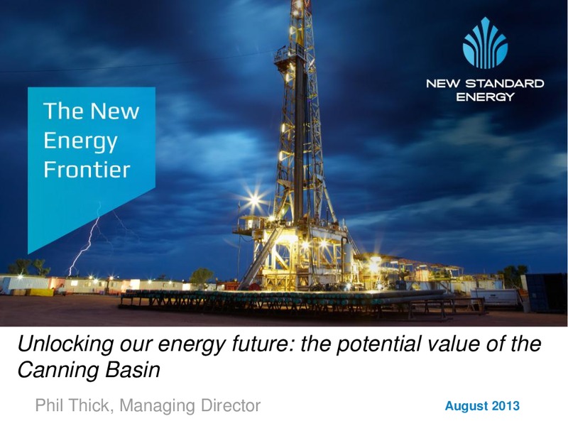 AUGUST 2013 INVESTOR PRESENTATION – New Standard Energy – slide 1
