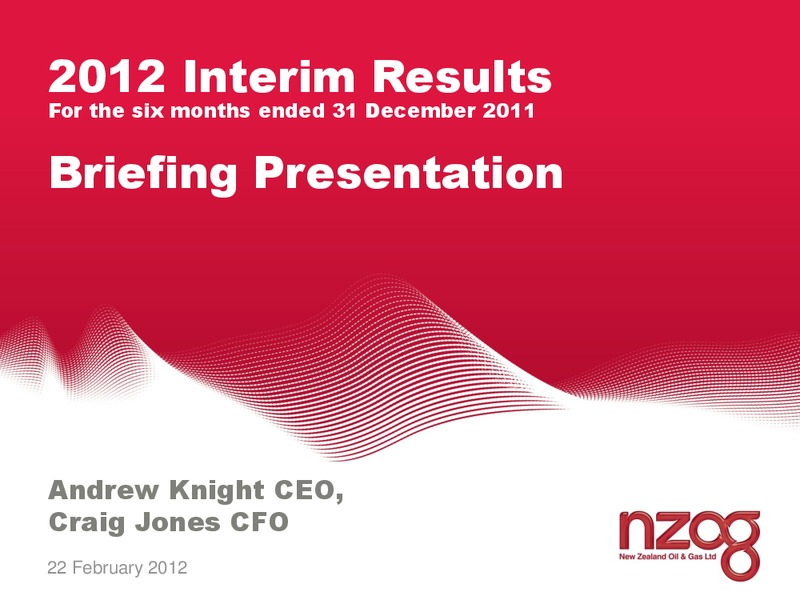 2012 INTERIM RESULTS – New Zealand Oil & Gas – slide 1