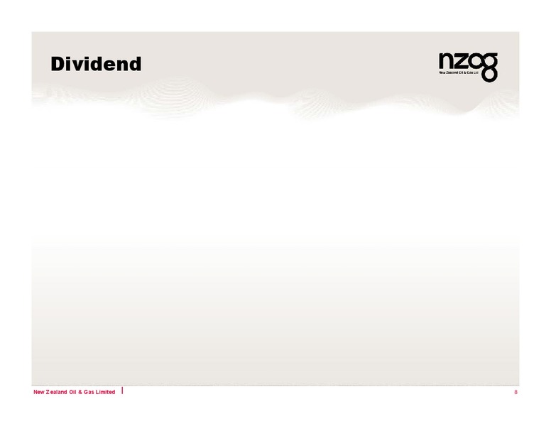 H1 2011 EARNINGS CALL – New Zealand Oil & Gas – slide 8