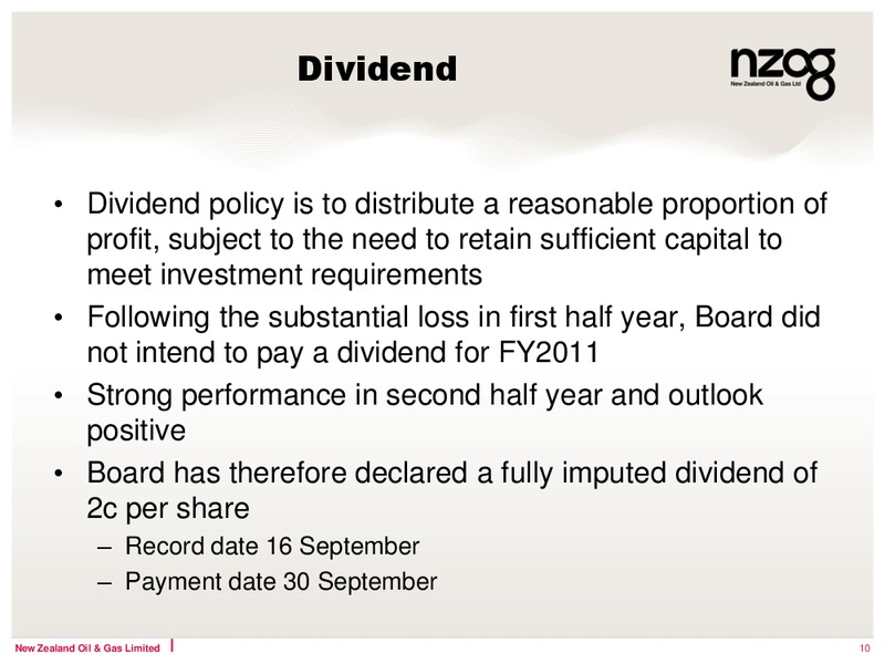 FY2011 ANNUAL RESULTS BRIEFING PRESENTATION – New Zealand Oil & Gas – slide 10