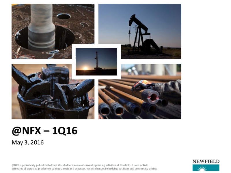 Q1 2016 Presentation – Newfield Exploration Co. – slide 1