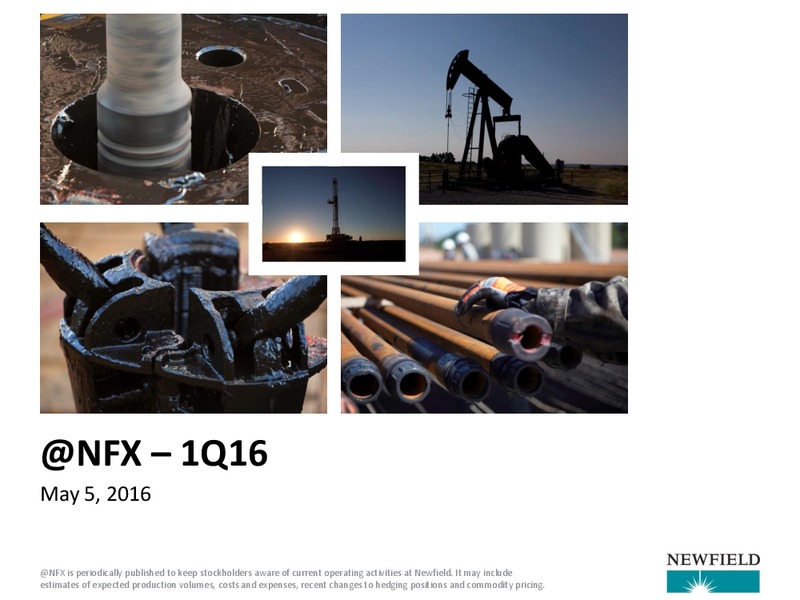 Q1 2016 Presentation – Newfield Exploration Co. – slide 1