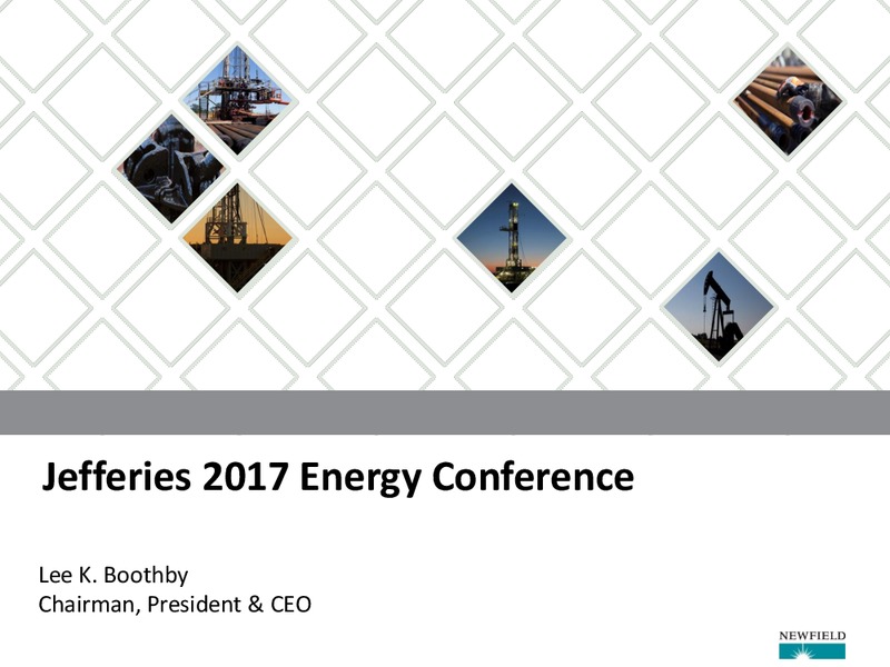 Jefferies 2017 Energy Conference – Newfield Exploration Co. – slide 1