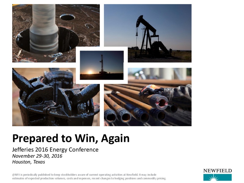 Jefferies 2016 Energy Conference – Newfield Exploration Co. – slide 1