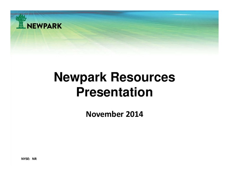 Investor Presentation – Newpark Resources Inc. – slide 1
