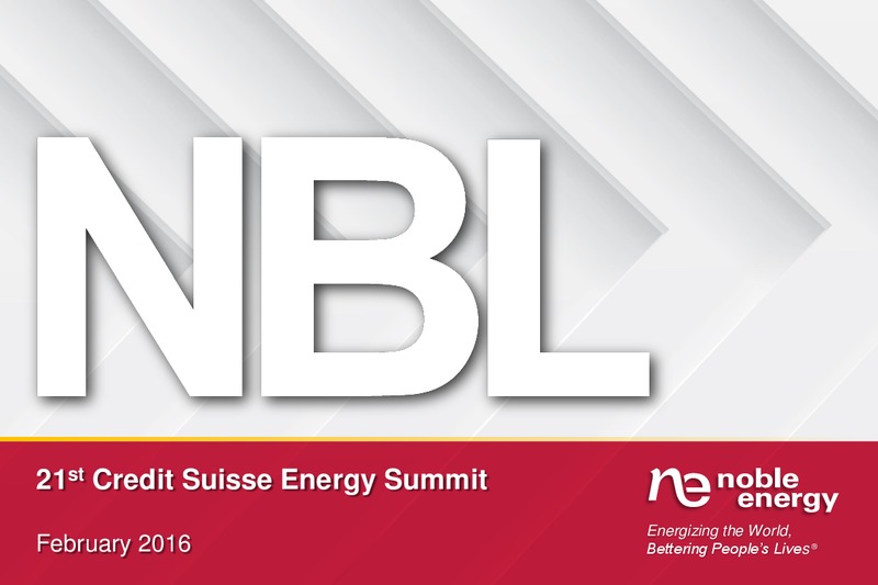 Credit Suisse 21st Annual Energy Summit – Noble Energy, Inc. – slide 1