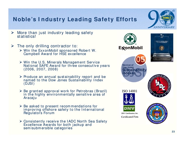 THE 1ST ANNUAL DAHLMAN ROSE AND COMPANY ULTIMATE OIL SERVICES AND DRILLING CONFERENCE – Noble Corporation plc – slide 22