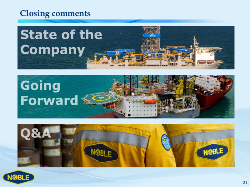 Welcome to Dinner with Noble Corporation – Noble Corporation plc – slide 20