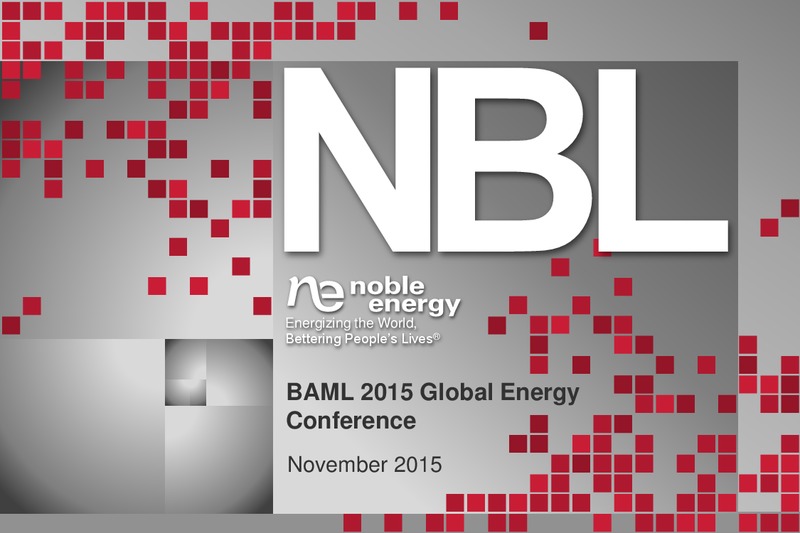 BAML 2015 Global Energy Conference – Noble Energy, Inc. – slide 1