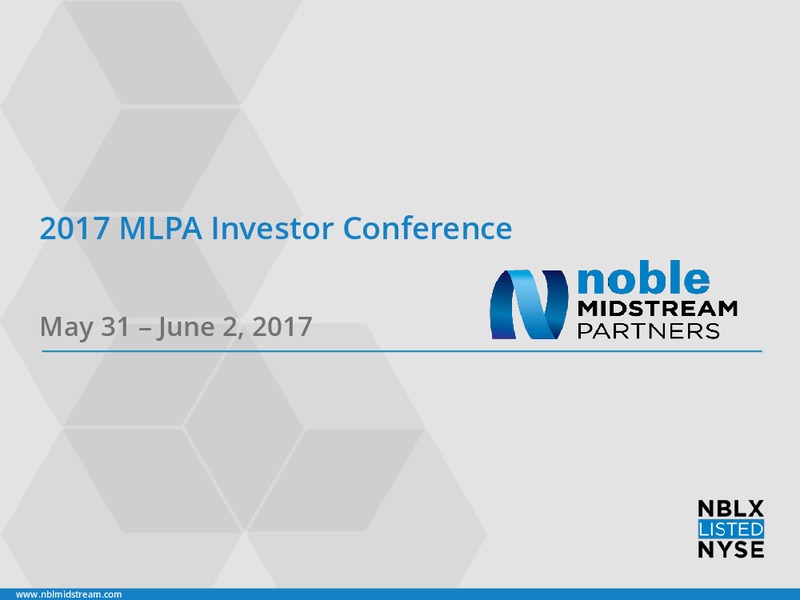 2017 MLPA Annual Investor Confernce – Noble Midstream Partners LP – slide 1