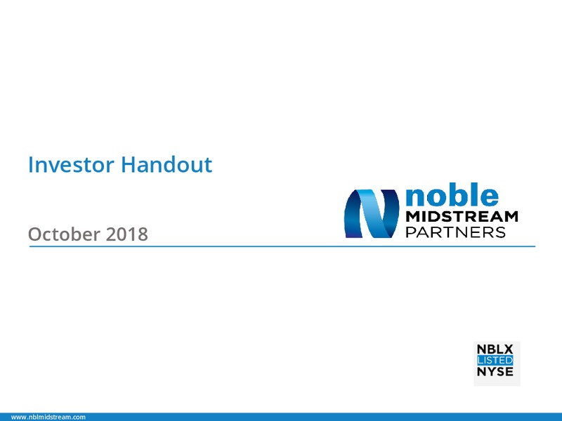 Investor Handout – Noble Midstream Partners LP – slide 1