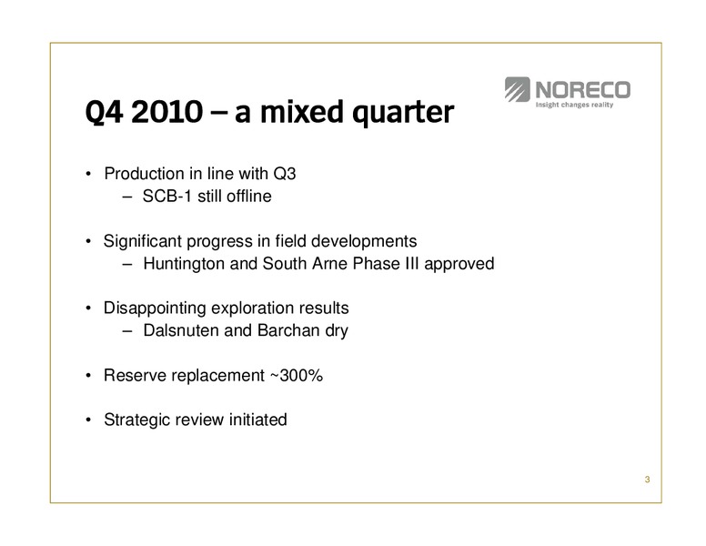 Q4 2010 EARNINGS CALL – Noreco – slide 3