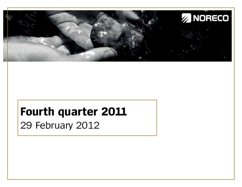 Q4 2011 EARNINGS CALL – Noreco – slide 1