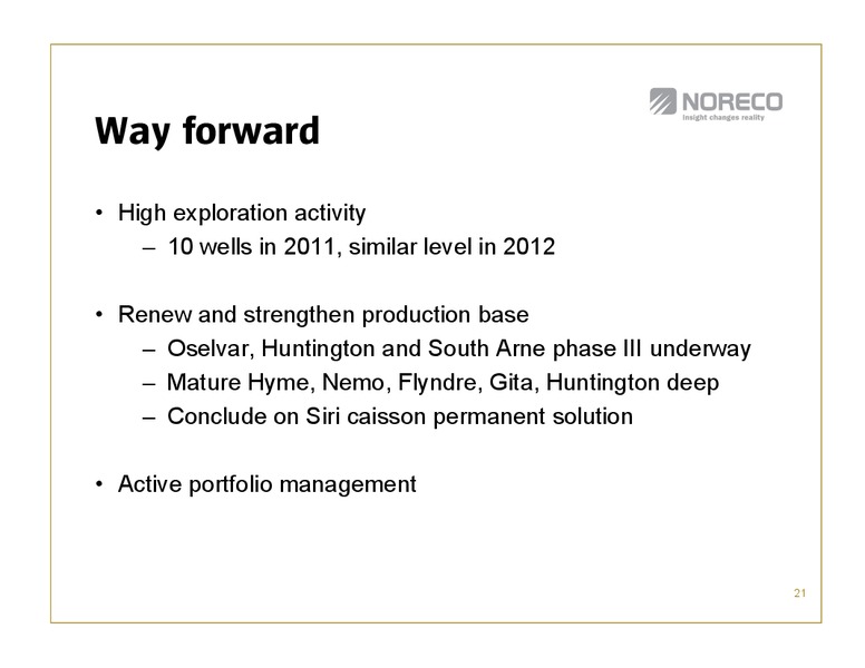 Q1 2011 EARNINGS CALL – Noreco – slide 21