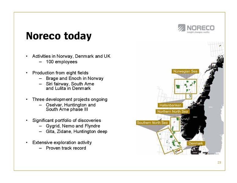 Q1 2011 EARNINGS CALL – Noreco – slide 23