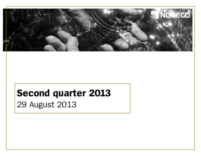 Q2 2013 EARNINGS CALL – Noreco – slide 1