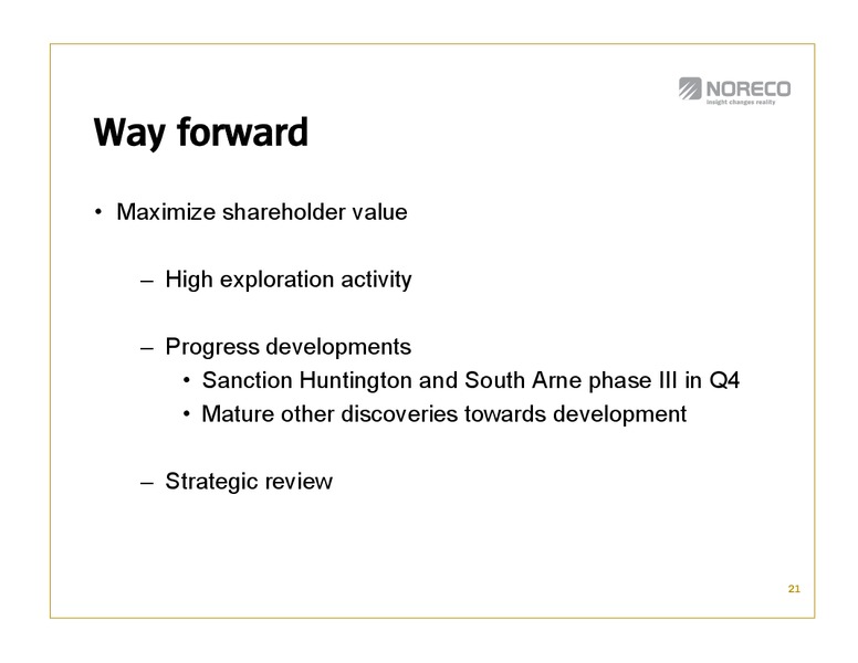 Q3 2010 EARNINGS CALL – Noreco – slide 22