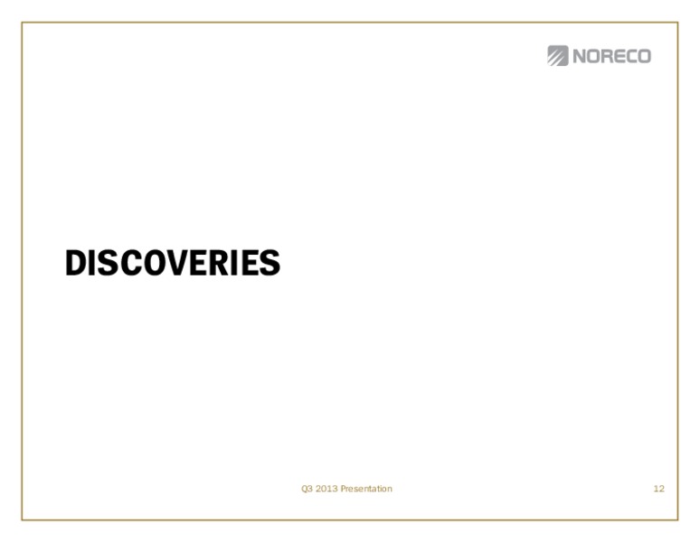 Q3 2013 EARNINGS CALL – Noreco – slide 12
