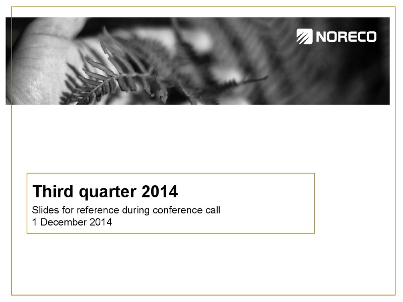 Q3 2014 EARNINGS CALL – Noreco – slide 1