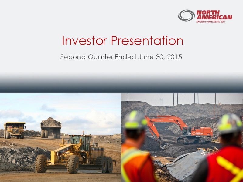 Q2 2015 Results – North American Energy Partners Inc. – slide 1
