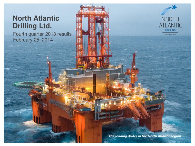 FOURTH QUARTER 2013 RESULTS – North Atlantic Drilling Limited – slide 1