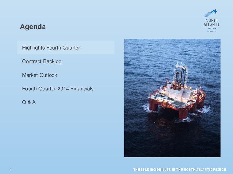 Fourth quarter and preliminary 2014 results – North Atlantic Drilling Limited – slide 2
