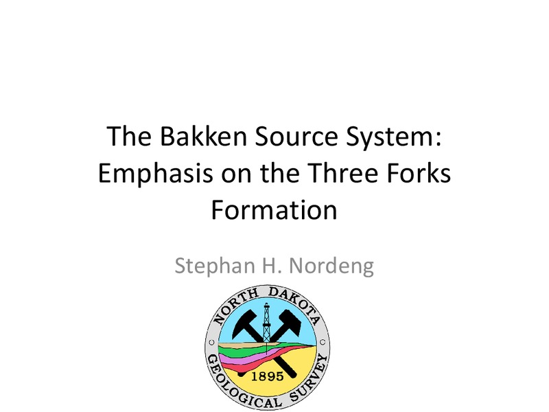 The Bakken Source System: Emphasis on the Three Forks Formation – North Dakota Geologic Survey – slide 1