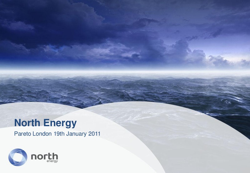 JANUARY 2011 INVESTOR PRESENTATION – North Energy – slide 1