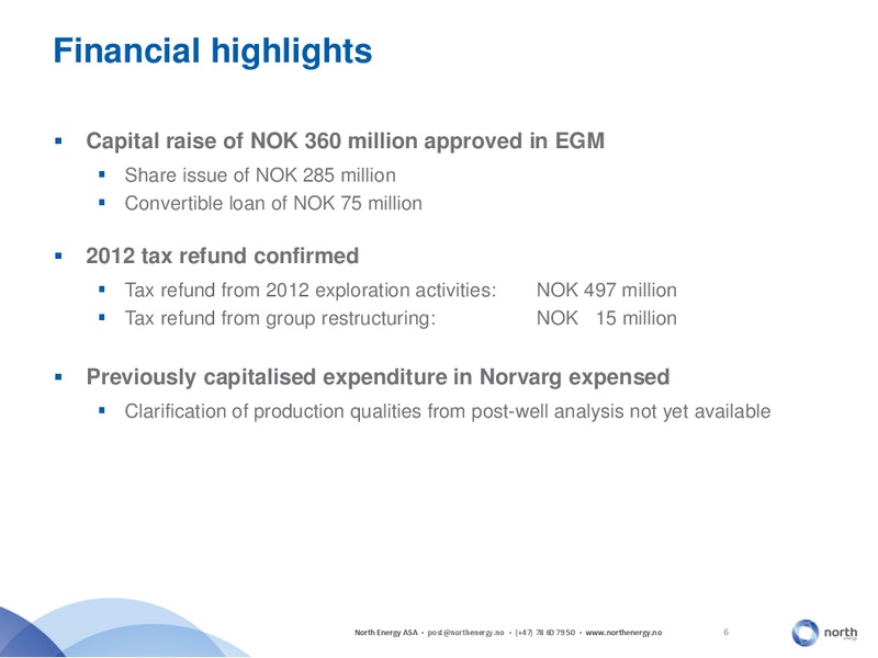 Q4 2013 EARNINGS CALL – North Energy – slide 6