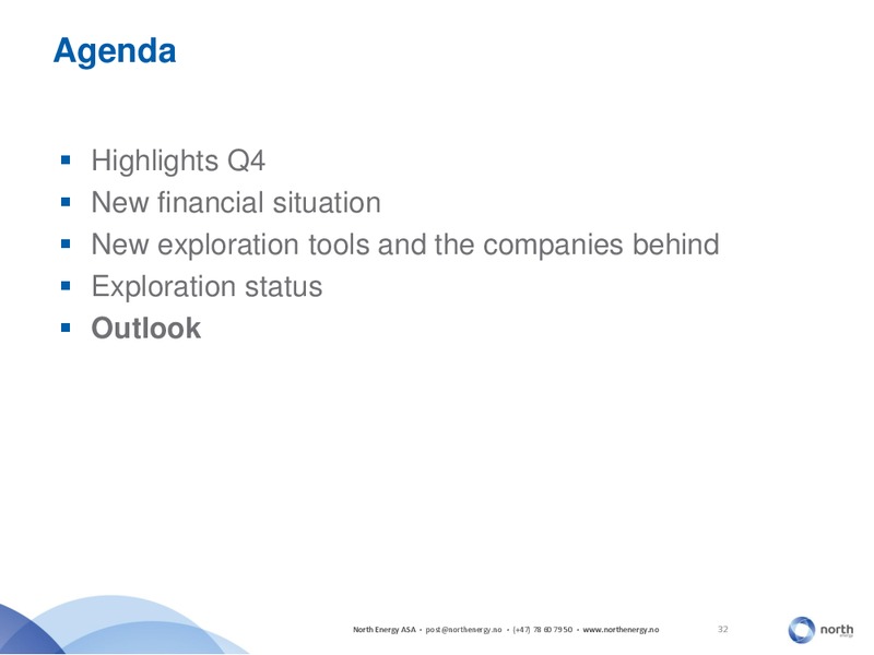 Q4 2013 EARNINGS CALL – North Energy – slide 32