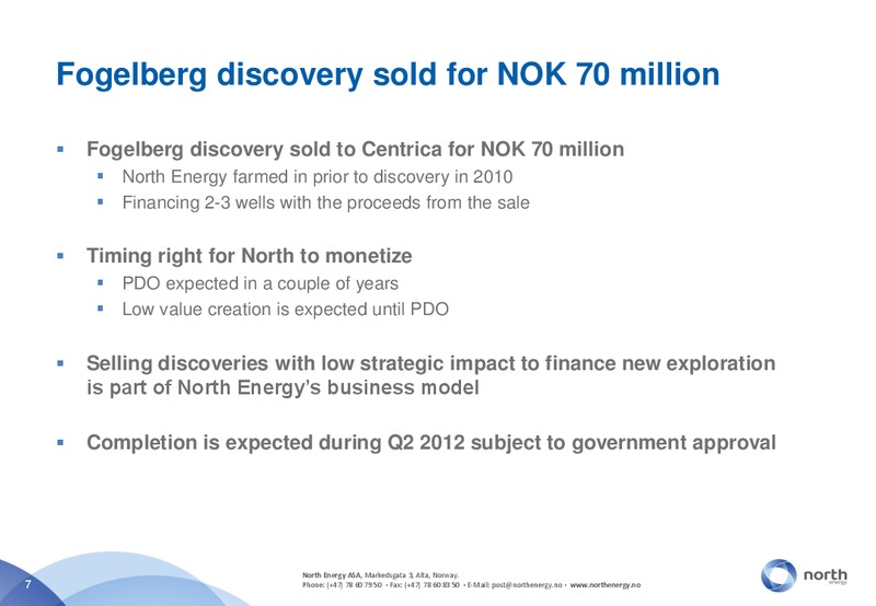 Q4 2011 EARNINGS CALL – North Energy – slide 7
