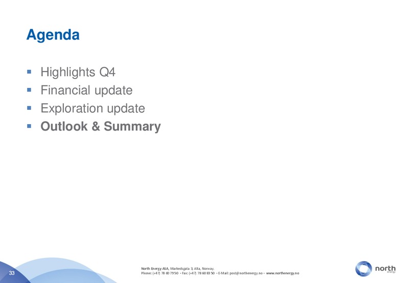 Q4 2011 EARNINGS CALL – North Energy – slide 33